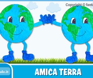 Giornata mondiale della Terra (22 aprile): Amica Terra